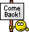Name:  thcome_back.gif
Views: 45
Size:  1.0 KB
